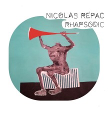 Nicolas Repac - Rhapsodic