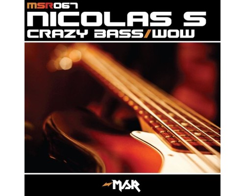 Nicolas S - Crazy Bass/Wow