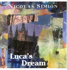 Nicolas Simion - Luca's Dream