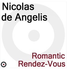 Nicolas de Angelis - Romantic Rendez-Vous