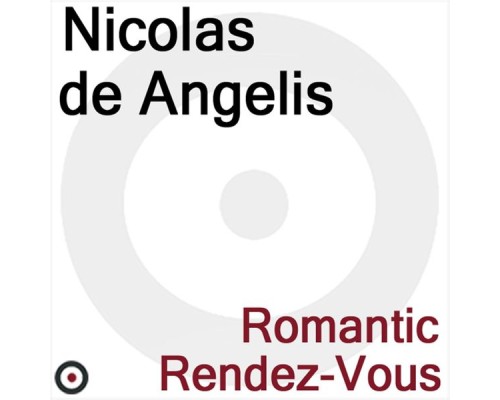 Nicolas de Angelis - Romantic Rendez-Vous