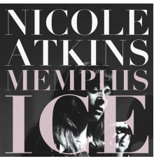 Nicole Atkins - Memphis Ice