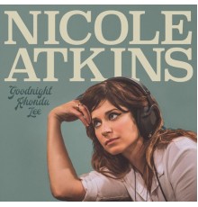 Nicole Atkins - Goodnight Rhonda Lee