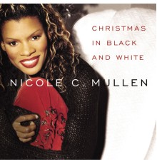 Nicole C. Mullen - Christmas in Black and White