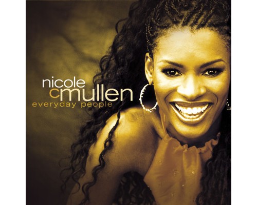 Nicole C. Mullen - Everyday People