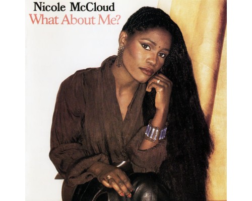 Nicole McCloud - What About Me?