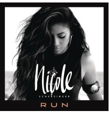 Nicole Scherzinger - Run  (Remixes)