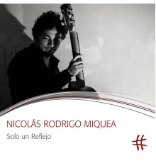 Nicolás Rodrigo Miquea, Trinidad Doherty - Solo un Reflejo