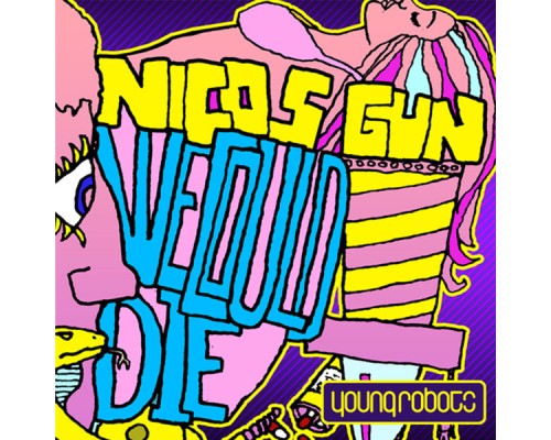 Nicos Gun - We Could Die