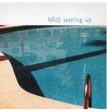 Nåid - Waking Up (Remixes)