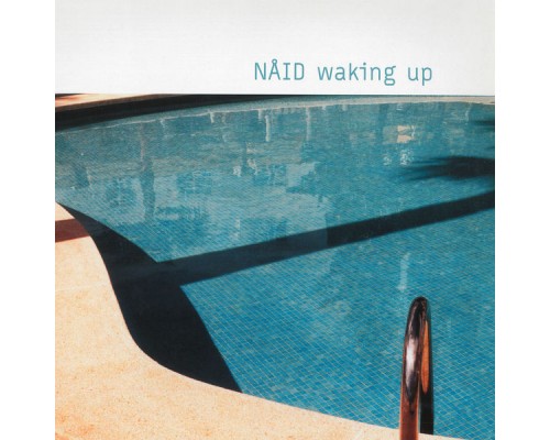 Nåid - Waking Up (Remixes)