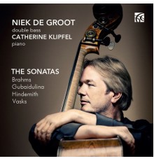 Niek de Groot & Catherine Klipfel - Brahms, Gubaidulina, Hindemith & Vasks: Sonatas for Double Bass