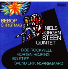 Niels Jørgen Steen Quintet - Bebop Christmas