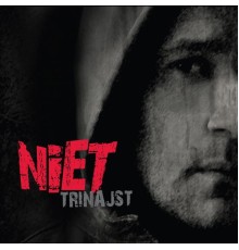 Niet - Trinajst