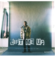 Nigeeee_ - Lift Me Up