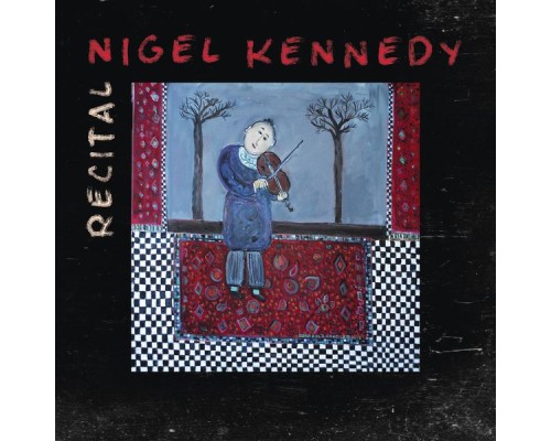 Nigel Kennedy - Recital