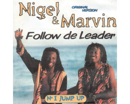 Nigel & Marvin - Follow de Leader