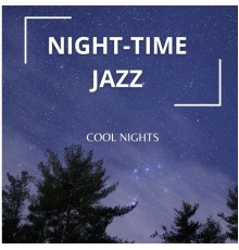 Night-Time Jazz - Cool Nights