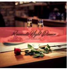 Night Dinner Jazz - Romantic Night Dinner