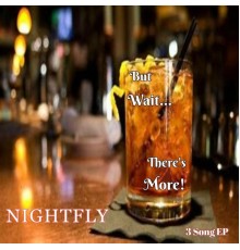 Nightfly - But Wait...There's More!