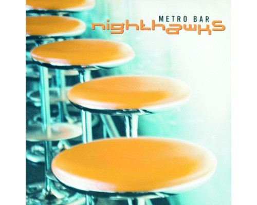 Nighthawks - Metro Bar