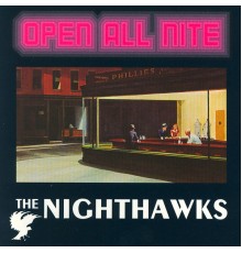 Nighthawks - Open All Nite