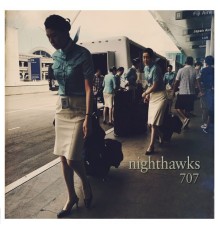 Nighthawks - 707 (Bonus Version)