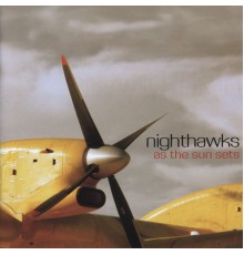 Nighthawks - As the Sun Sets