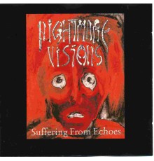 Nightmare Visions - Suffering from Echoes