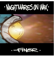 Nightmares On Wax - Finer