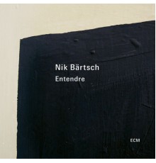 Nik Bärtsch - Entendre