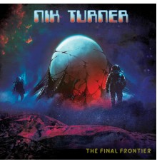 Nik Turner - The Final Frontier