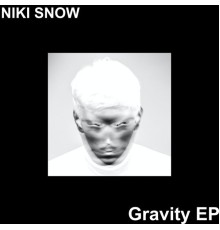 Niki Snow - Gravity EP