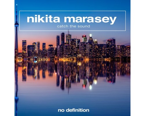 Nikita Marasey - Catch the Sound