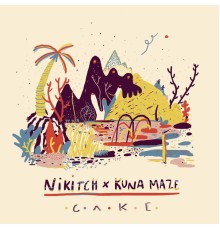 Nikitch, Kuna Maze - Cake