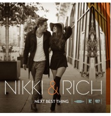 Nikki & Rich - Next Best Thing