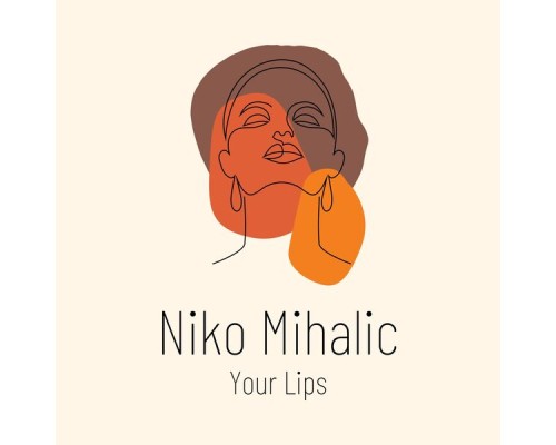 Niko Mihalic - Your Lips