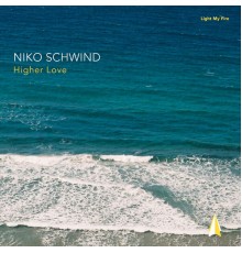 Niko Schwind - Higher Love