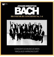 Nikolaus Harnoncourt - Bach, JS: Brandenburg Concertos Nos. 1 - 6 (Recorded 1981-82)
