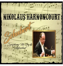 Nikolaus Harnoncourt, Royal Concertgebouw Orchestra - Nikolaus Harnoncourt, Schubert, Symphony No. 5 y 8 "Unfinished"