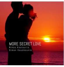 Nikos Koulouris & Simon Kouskounis - More Secret Love