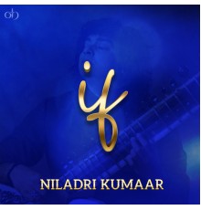 Niladri Kumar - If