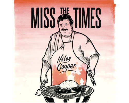 Niles Cooper - Miss the Times