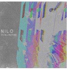 Nilo - To All Mother