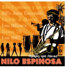Nilo Espinosa - Shaken, Not Stirred
