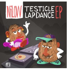 Nilow - Testicle Lapdance Ep