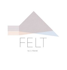 Nils Frahm - Felt (Special Edition)