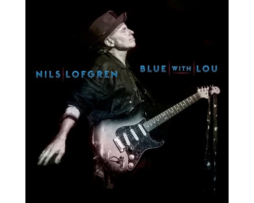 Nils Lofgren - Blue With Lou