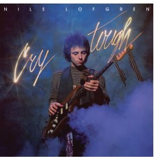 Nils Lofgren - Cry Tough