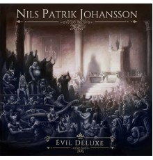 Nils Patrik Johansson - Evil Deluxe